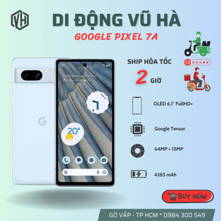Điện thoại google pixel 7a quốc tế ram 8/128 đẹp keng nguyên zin
