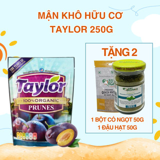 Mận khô taylor hữu cơ organic tự nhiên hữu cơ không đường giảm táo bón cho bé ăn vặt bà bầu 250g