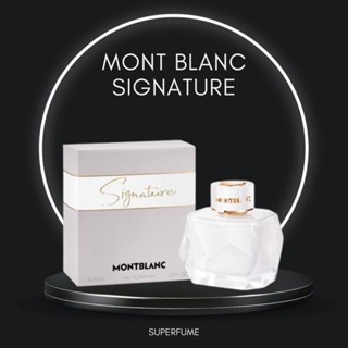 [ Fullseal ] Nước hoa nữ Mont Blanc Signature 90ml EDP
