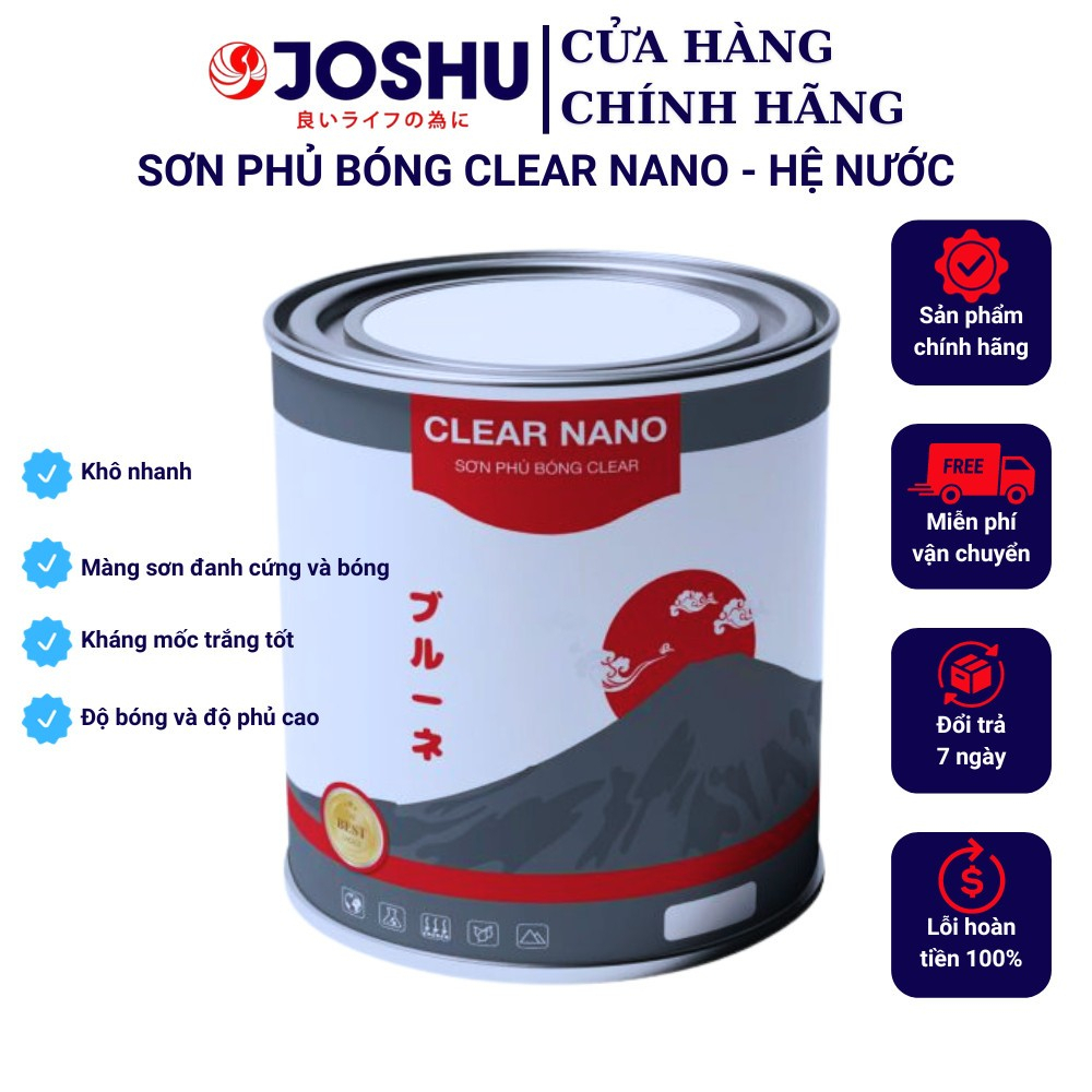 Sơn phủ bóng JOSHU Clear Nano đậm đặc hộp 1L, hệ nước, nhanh khô