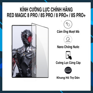 Kính Cường Lực Điện Thoại Nubia Red Magic 8 Pro / 8 Pro+ / 8S Pro / 8S Pro+ ( Chính Hãng )