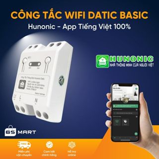 Công tắc wifi thông minh Hunonic Datic Basic 500W điều khiển trên điện thoại, hẹn giờ app tiếng Việt