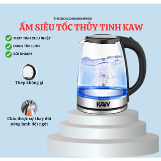 Ấm siêu tốc thủy tinh KAW ấm đun nước công suất lớn, dung tích 2L ,tự động ngắt