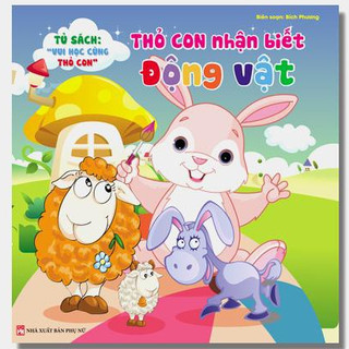 Sách - Thỏ Con Nhận Biết Động Vật