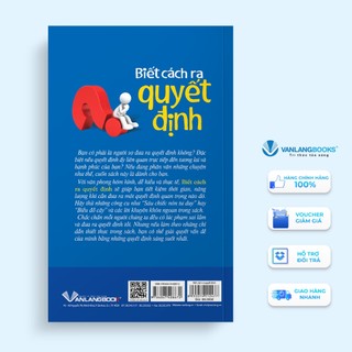 Sách Biết Cách Ra Quyết Định - Văn Lang