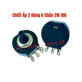 Chiết áp 2 hàng 6 chân 2w 10k