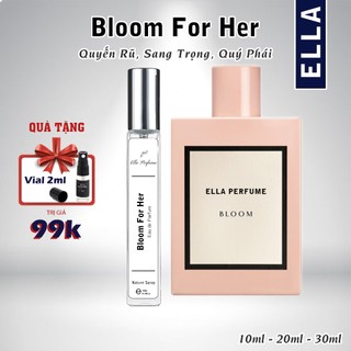 Nước Hoa Nữ Bloom For Her EDP Chính Hãng ELLA PERFUME Chai 10ml - Hương thơm Say Đắm, Thanh Lịch, Quyến Rũ