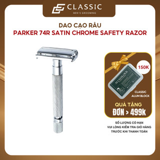 Dao Cạo Râu Parker 74R Safety Razor - Satin Chrome