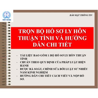 Bộ mẫu hồ sơ đơn ly hôn thuận tình đầy đủ giấy tờ + Hướng dẫn chi tiết viết đơn, chuẩn bị hồ sơ