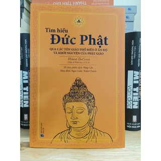 Tìm hiểu đức phật qua các tôn giáo phổ biến ở ấn độ và khởi nguyên của phật giáo