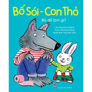 Sách thiếu nhi - Bố Sói - Con Thỏ (mã lẻ)