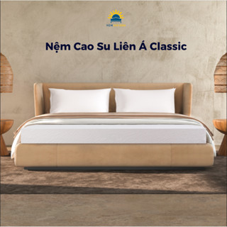 Nệm cao su Liên Á Classic Chính Hãng, Êm ái, Đàn hồi tốt, Bảo hành 10 năm