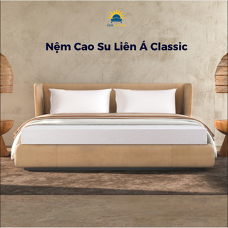 Nệm Cao Su Liên Á Classic, Chính Hãng, Bảo Hành 10 Năm