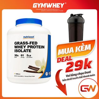 Nutricost Grass Fed Whey Protein Isolate Bổ Sung Đạm Whey Sạch Giúp Phát Triển Cơ Bắp 5Lbs