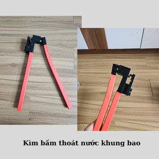Kìm bấm thoát nước khung bao cửa sổ; Khung bao vách kính; Khung bao 55 xinfa, Khung bao hệ 55 vát cạnh
