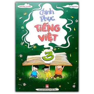 Sách - chinh phục tiếng việt 3 - tác giả dương hằng, lê huyền