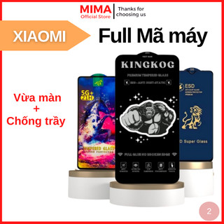 Cường lực Kingkog Xiaomi Poco X3 X4 F2 F3 GT M3 M4 M5 M5s Pro Redmi K20 K30 K40 K50 K60 K70 Pro gaming A1 A2 A3 A2+
