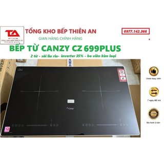 Bếp từ đôi CANZY 699Plus | bếp điên từ đôi Inverter sôi liu riu | bếp từ âm bànBảo hành chính hãng 3 năm