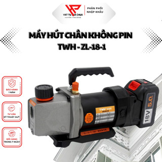Máy hút chân không pin TWH 2.5cfm hàng đài loan Model TWH- ZL-18 chân pin makita phổ thông
