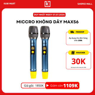 Bộ 2 miccro hát karaoke không dây UHF MAX 56 tích hợp sạc pin, cho chất lượng âm thanh trung thực bảo hành 12 tháng