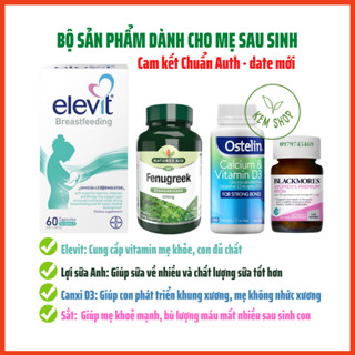 Bộ sản phẩm cho mẹ sau sinh Elevit sau sinh, cỏ lợi sữa penugreek Uk, canxi ostelin, sắt blackmores mẹ khoẻ, con khoẻ