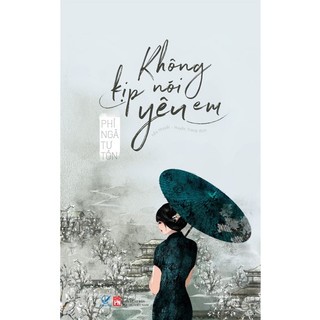 Sách - không kịp nói yêu em