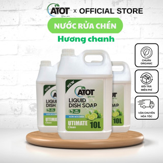 Nước rửa chén 10L ATOT hương chanh chiết suất hữu cơ chuẩn ORGANIC an toàn sạch dầu mỡ