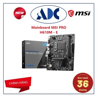 Kit mainboard msi pro h610m - e - chính hãng bảo hành 3 năm