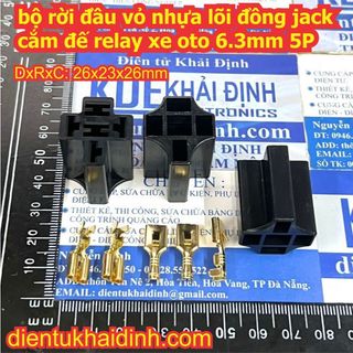 bộ rời đầu vỏ nhựa lõi đồng jack cắm đế relay xe oto 6.3mm 5P 5 chân kde4543
