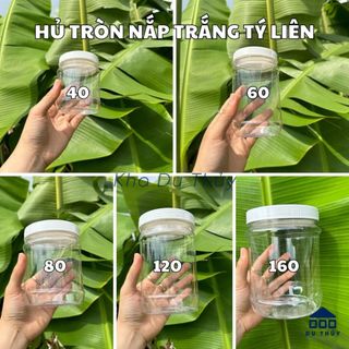 12 Hủ nhựa tròn nắp trắng 40-cao 60-80-120-160 nhựa PET an toàn sức khỏe, màu trong suốt nắp vặn, bảo quản tốt thực phẩm