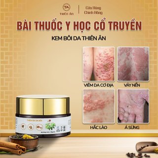 Kem bôi vảy nến, viêm da cơ địa, chàm da, nấm da, hắc lào, á sừng, tiết bã, chàm sữa thiên ân 20g