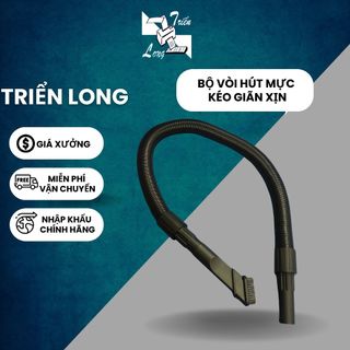Bộ vòi hút mực kéo giãn giá tốt