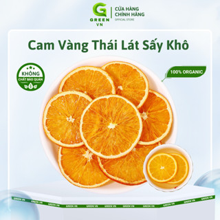 Cam Vàng Thái Lát Sấy Khô Green Vn Cung Cấp Vitamin C, Cam Vàng Sấy Pha Trà Detox, Trà Hoa Quả Giảm Cân, Thanh Nhiệt