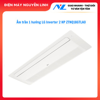 Ztnq18gtla0 - freeship - máy lạnh âm trần lg inverter 2.0 hp ztnq18gtla0 - gas r32