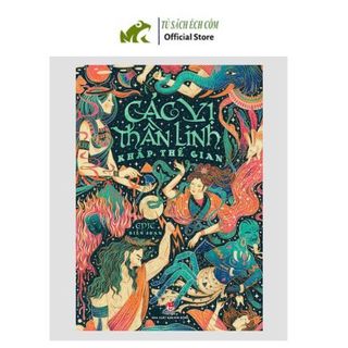 Sách - các vị thần linh khắp thế gian - nxb kim đồng