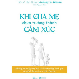 Sách - khi cha mẹ chưa trưởng thành cảm xúc - thái hà