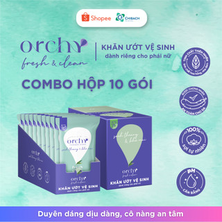 Combo 10 Gói Khăn Ướt Vệ Sinh Phụ Nữ Orchy Sạch Thoáng và Khử Mùi -  Êm Mềm Và Dưỡng Ẩm