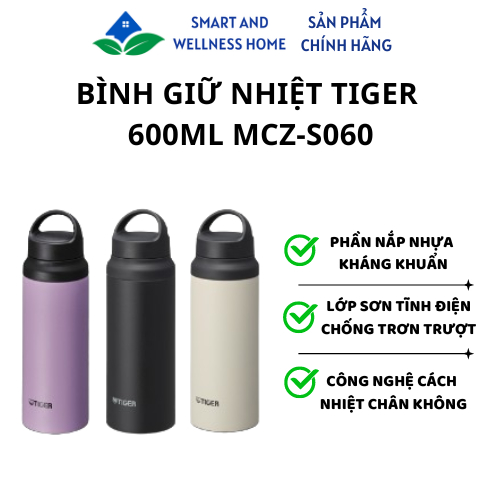 Bình Giữ Nhiệt Tiger 600ml MCZ-S060 - Bảo hành 12 tháng