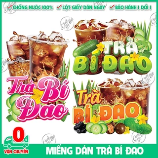 Hình dán TRÀ BÍ ĐAO decor quán ăn trả sữa trang trí decal sticker dán kính xe đẩy giải khát nước trái cây