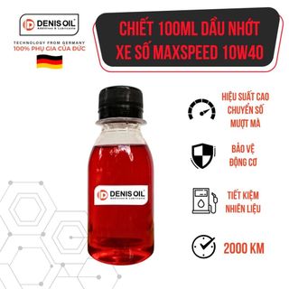 Chiết 100ml dầu nhớt xe số denis oil maxspeed 10w40 sl cho xe honda, yamaha chính hãng công nghệ đức
