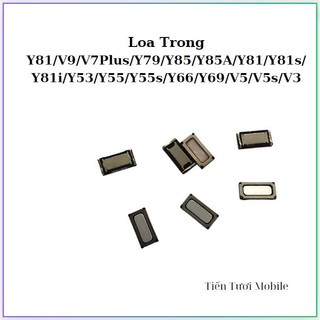 Loa trong vivo y81/v9/v7 plus/y79/y85/y85a/y81/y81s/y81i/y53/y55/y66/y69/v5