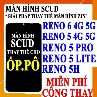Màn hình Scud cho Oppo Reno 5H/Reno 6/Reno 5/Reno 5 Pro/Reno 5 Lite/Reno5/Reno6/Reno5 Pro