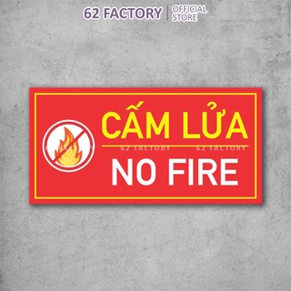 Biển báo cấm lửa no fire phòng cháy chữa cháy chất liệu decal formex gỗ mdf chống thấm nước bien-14-camlua
