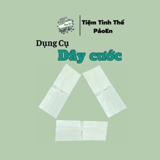   DÂY CƯỚC  Dùng để cột mầm tinh thể 