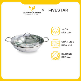 Nồi lẩu 3 đáy đa năng Fivestar nắp kính - Chính hãng - Vạn Phước Thịnh
