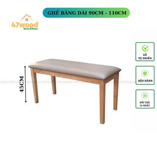 GHẾ BĂNG DÀI 90CM MẶT NỆM 47WOOD
