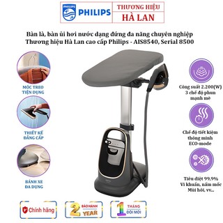Bàn là - ủi hơi nước philips ais8540 hà lan serial 8500 dạng đứng - công suất 2200w
