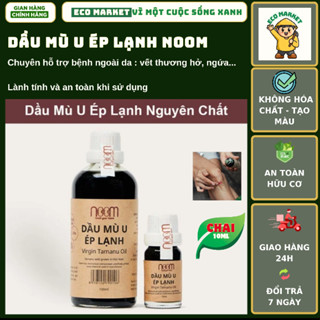 Dầu mù u ép lạnh Noom 10ml