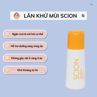 LĂN KHỬ MÙI SCION - DẠNG LĂN