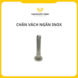Chân vách ngăn inox - Vạn Phước Thịnh